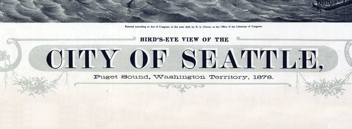 1878 Aerial Panoramic Map of Seattle Puget Sound Washington