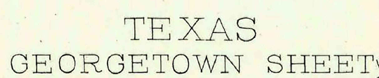 1893 Topo Map of Georgetown Texas - Bell - Temple - Blanco