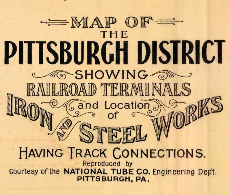 1906 Map of Pittsburgh Pennsylvania Railroad Terminals and Iron and Steel Works