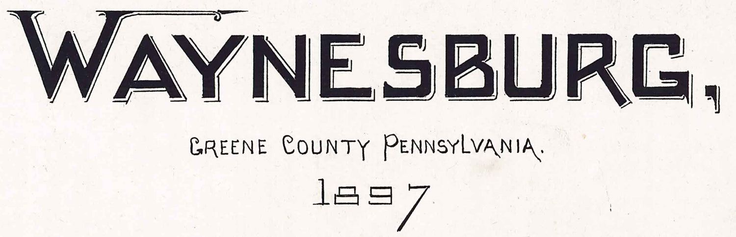 1897 Panoramic Map of Waynesburg Greene County Pennsylvania