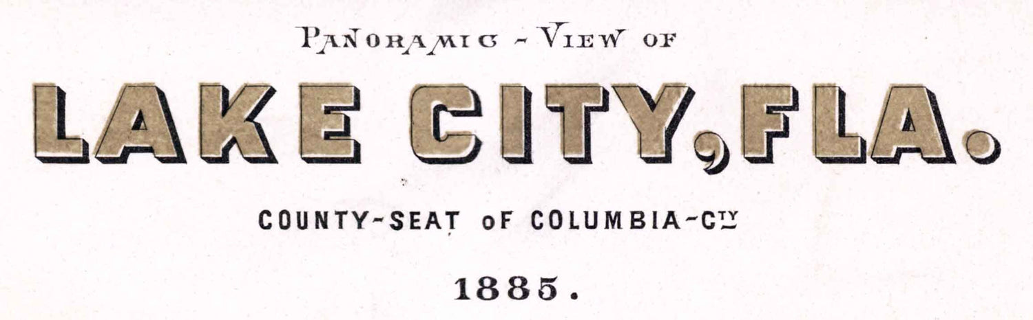 1885 Panoramic Map of Lake City Columbia County Florida