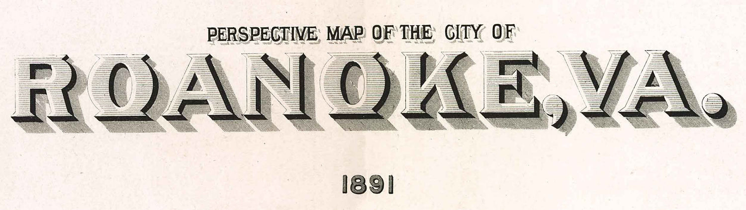 1891 Panoramic Map of Roanoke Virginia