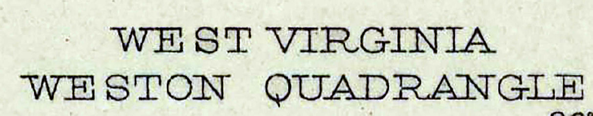 1904 Topo Map of Weston WV Quadrangle Jane Lew