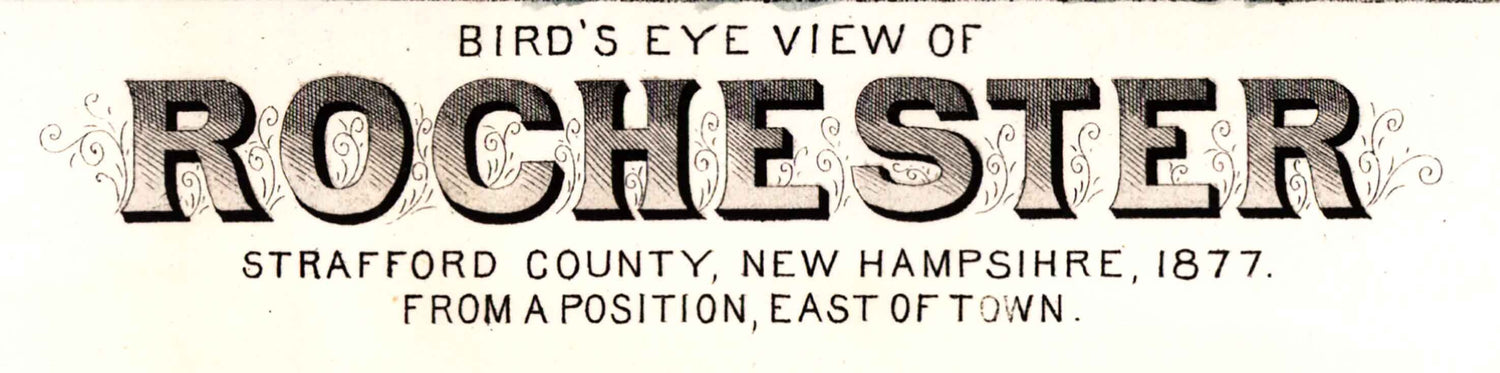 1877 Panoramic Map of Rochester Strafford County New Hampshire