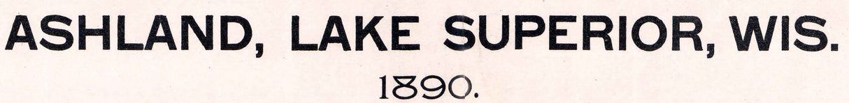 1890 Panoramic Map of Ashland Lake Superior Wisconsin