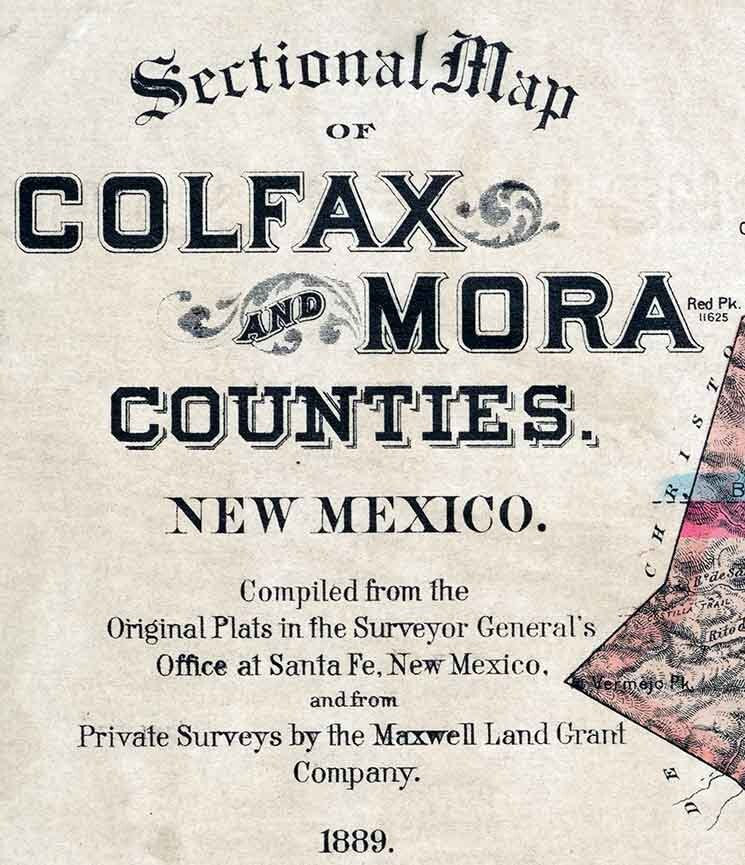 1889 Map of Colfax and Mora County New Mexico