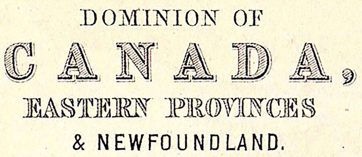 1874 Map of Canada Eastern Provinces and NewFoundLand