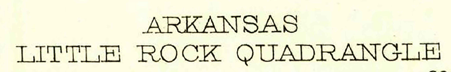 1891 Topo Map of Little Rock Arkansas Taulkner Saline