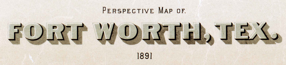1891 Panoramic Map of Fort Worth Texas