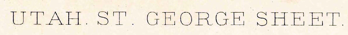 1885 Topo Map of St George Utah