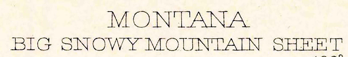 1893 Topo Map of Big Snowy Mountain Montana Yellowstone