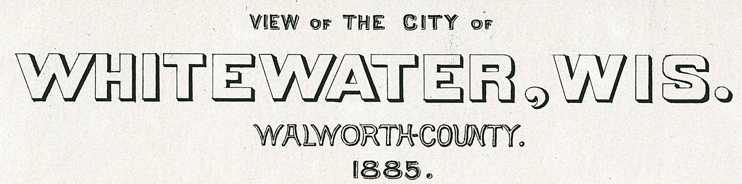 1885 Panoramic Map of Whitewater Walworth County Milwaukee