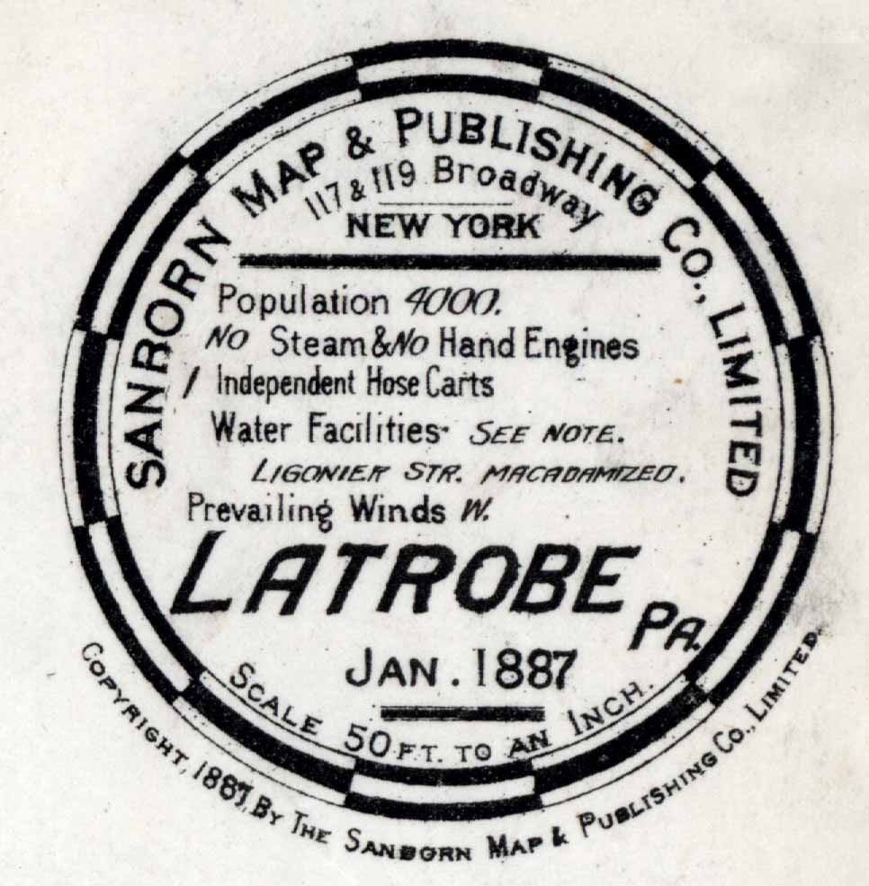 1887 Town Map of Latrobe Westmoreland County Pennsylvania