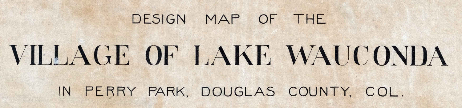 1890 Map of the Village of Lake Wauconda Perry Park Douglas County Colorado