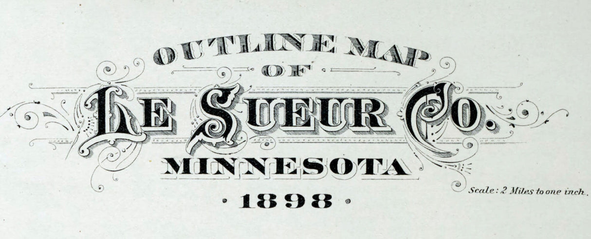 1898 Map of Le Sueur County Minnesota
