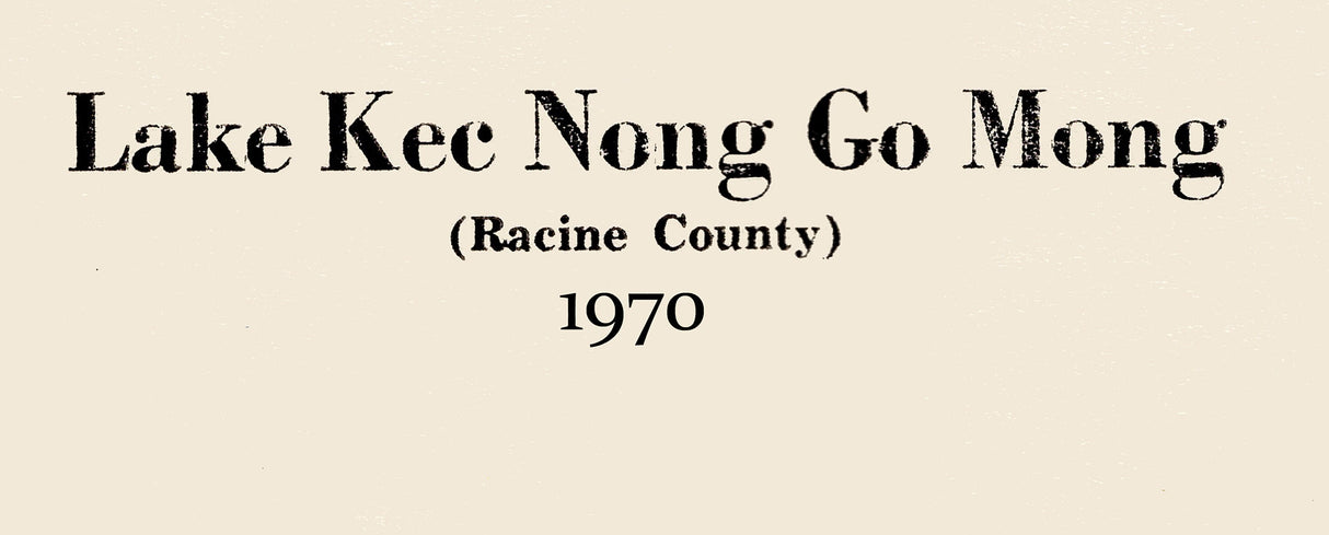 1970 Map of Lake Kec Nong Go Mong Racine County Wisconsin Long Lake