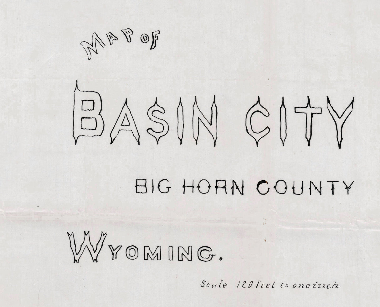 1896 Map of Basin City Big Horn County Wyoming