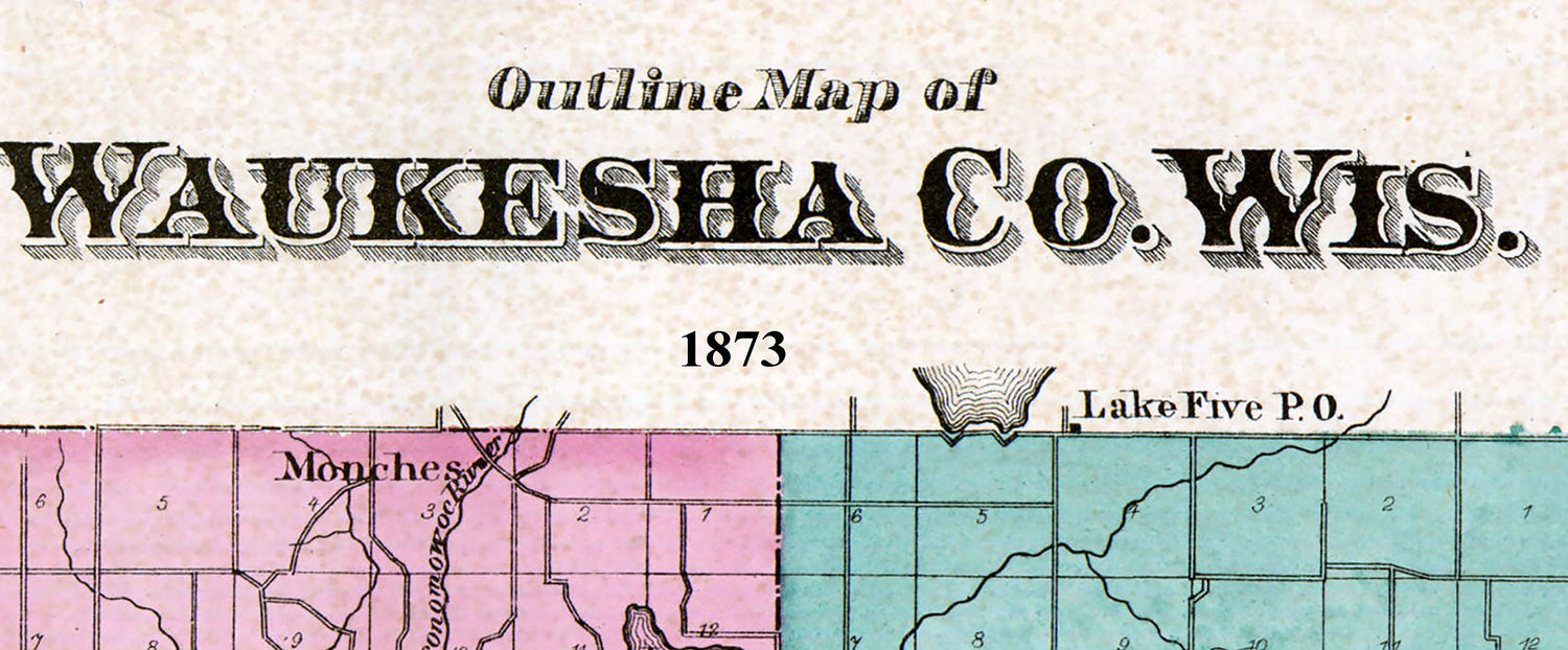 1873 Map of Waukesha County Wisconsin
