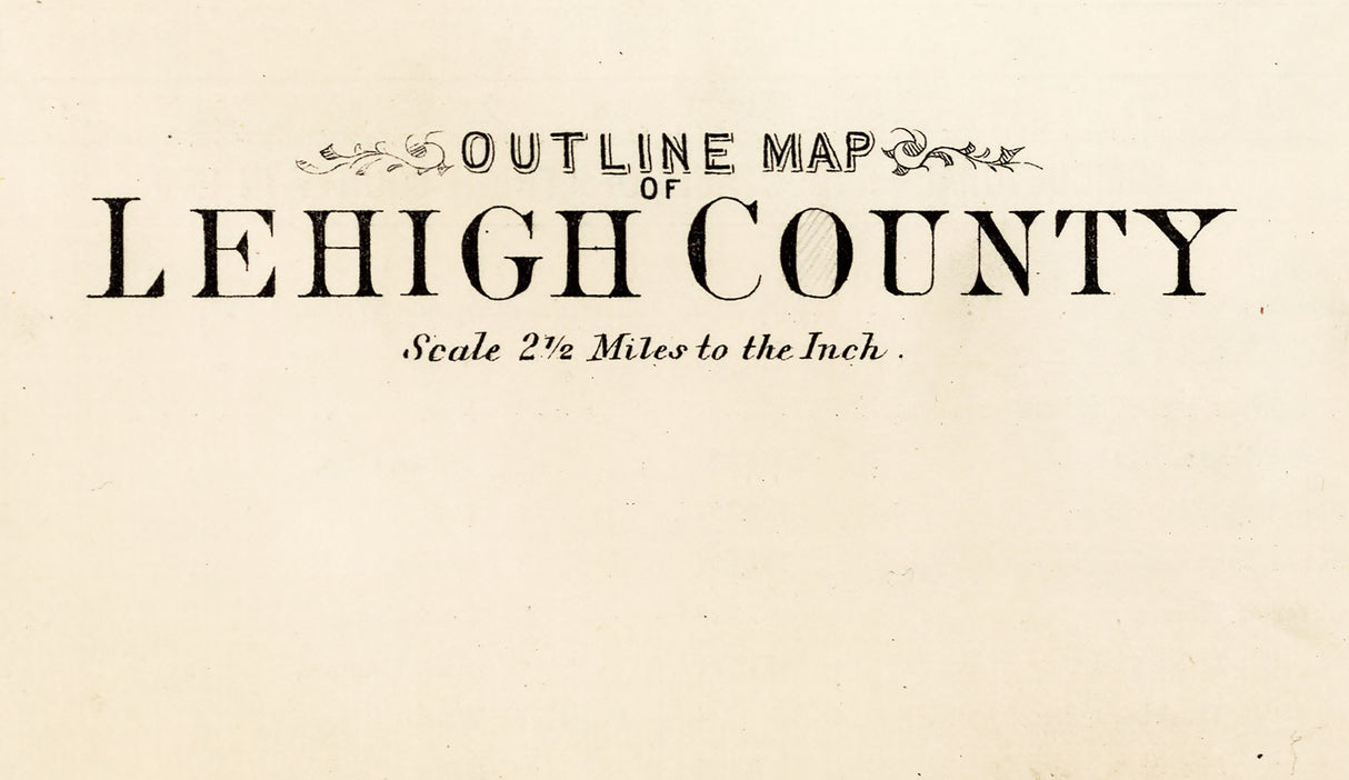 1876 Map of Lehigh County Pennsylvania