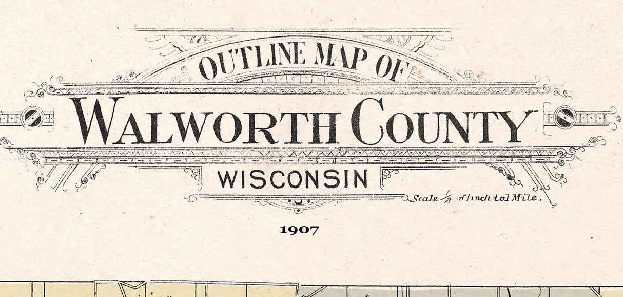 1907 Map of Walworth County Wisconsin