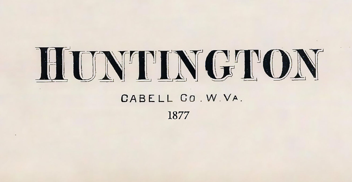 1877 Town Map of Huntington Cabell County West Virginia