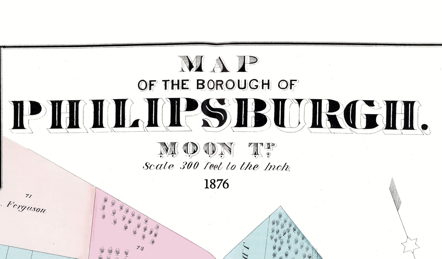 1876 Town Map of Philipsburgh Beaver County Pennsylvania
