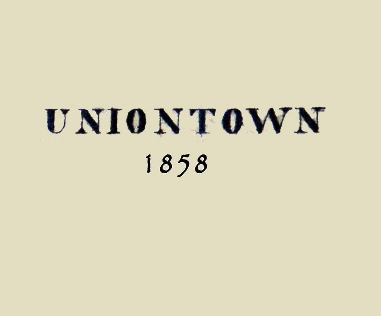 1858 Town Map of Uniontown Fayette County Pa