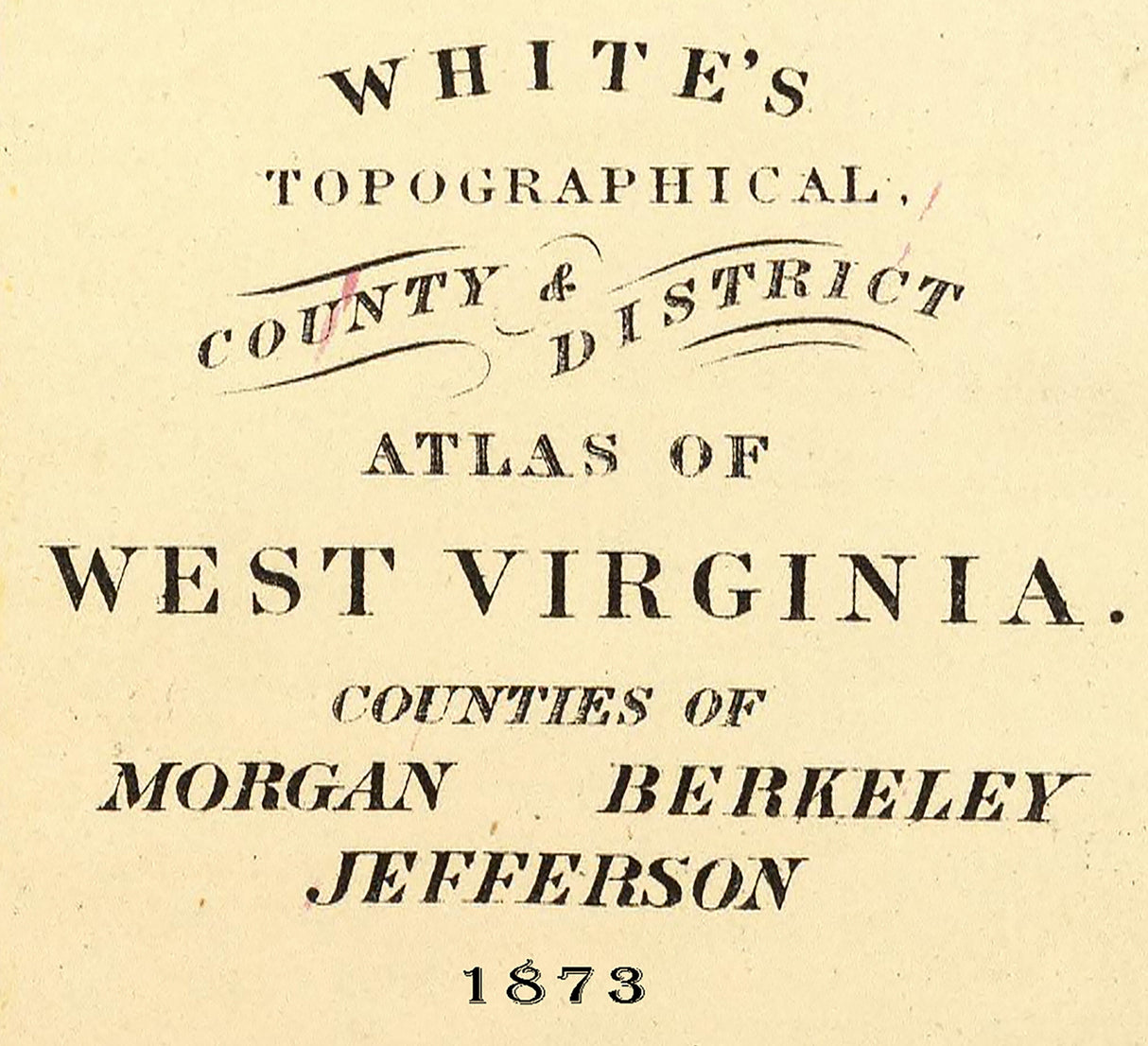 1873 Map of Morgan Berkeley and Jefferson County West Virginia