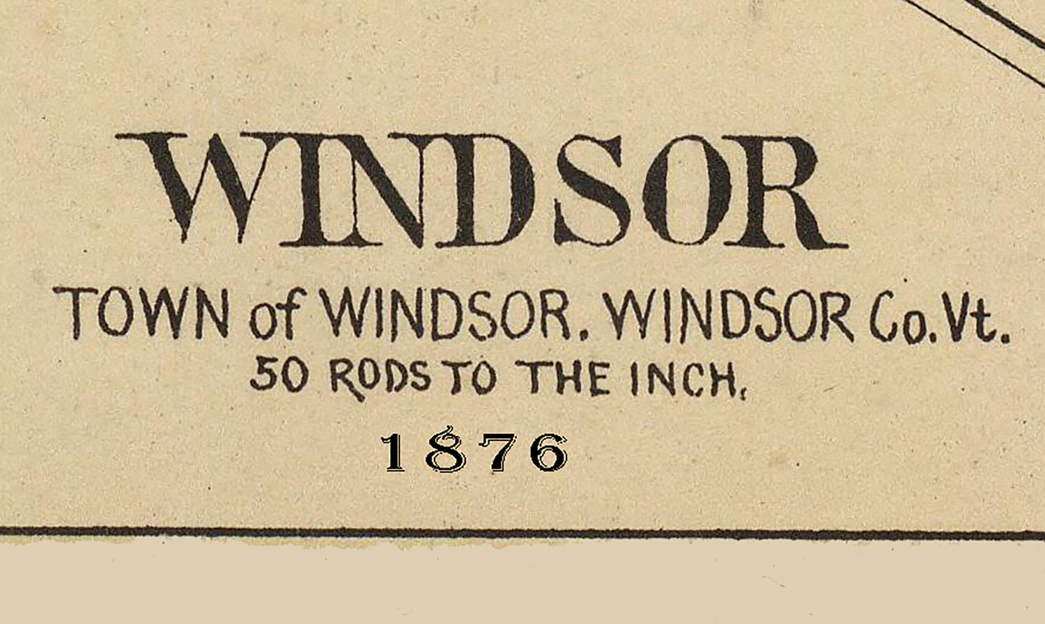 1876 Town Map of Windsor Vermont