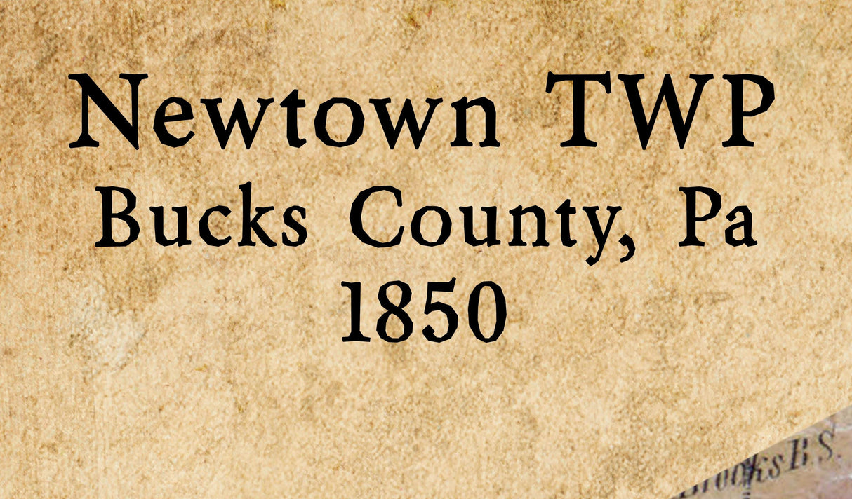 1850 Map of Newtown Township Bucks County Pennsylvania