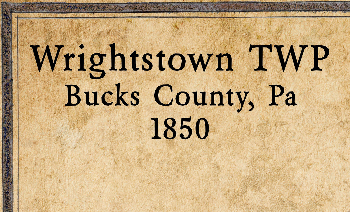 1850 Map of Wrightstown Township Bucks County Pennsylvania