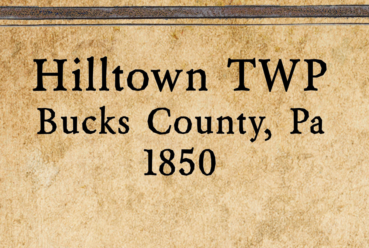 1850 Map of Hilltown Township Bucks County Pennsylvania