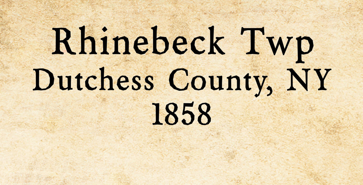 1858 Map of Rhinebeck Township Dutchess County New York