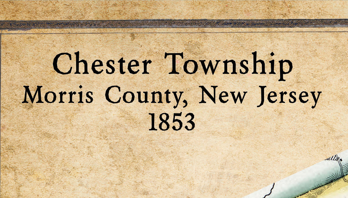 1853 Map of Chester Township Morris County New Jersey