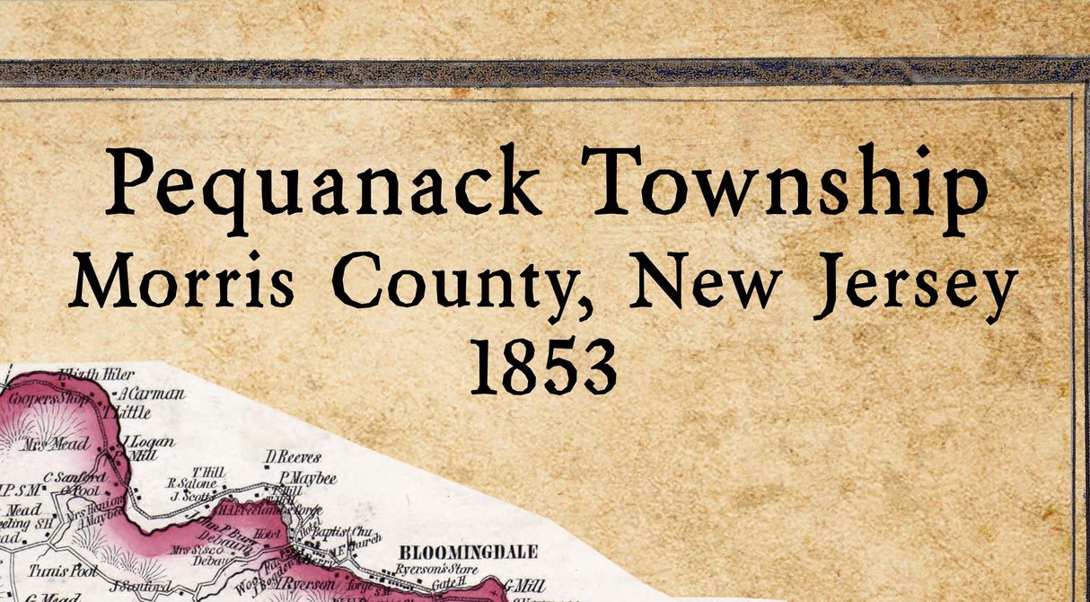 1853 Map of Pequanack Township Morris County New Jersey