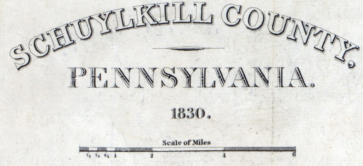 1830 Map of Schuylkill County Pennsylvania