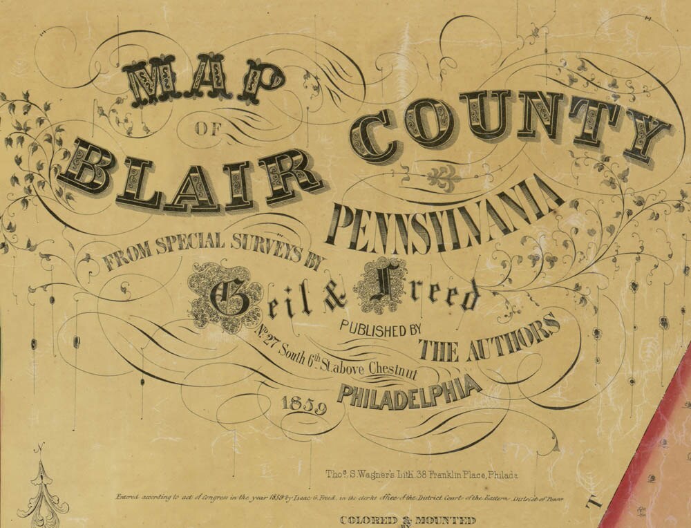 1859 Map of Blair County PA from special surveys Altoona Hollidaysburg Gaysport