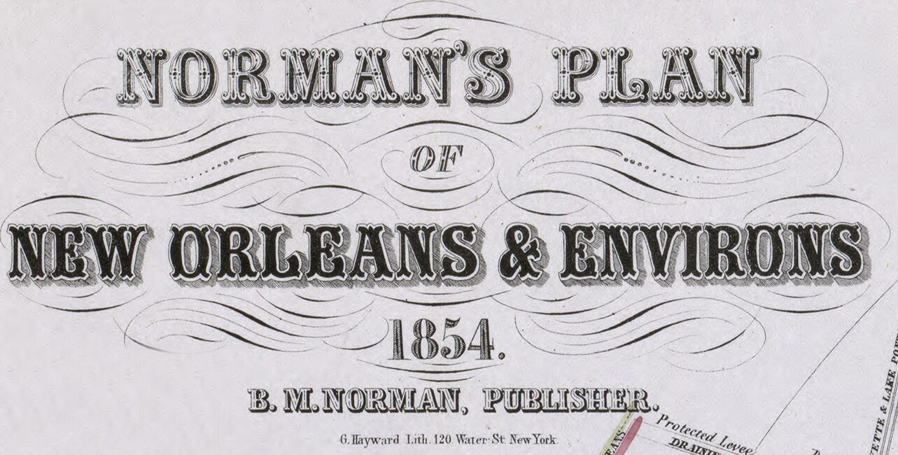 1854 Normans Map of New Orleans Louisiana & Environs