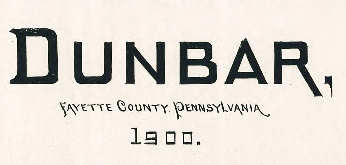 1900 Aerial Map of Dunbar Fayette County Pennsylvania