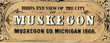 1868 Panoramic Map of Muskegon Michigan