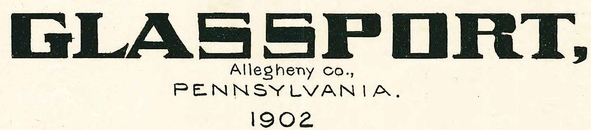 1902 Panoramic Map of Glassport Allegheny County Pennsylvania
