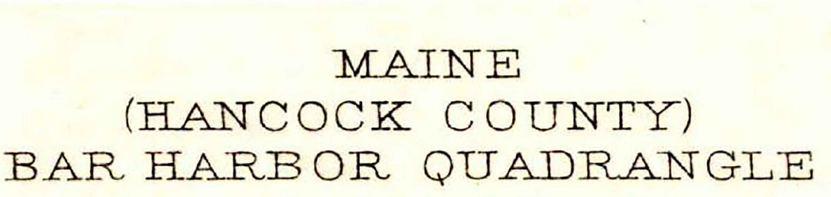 1904 Topo Map of Bar Harbor Maine Quad Acadia National Park