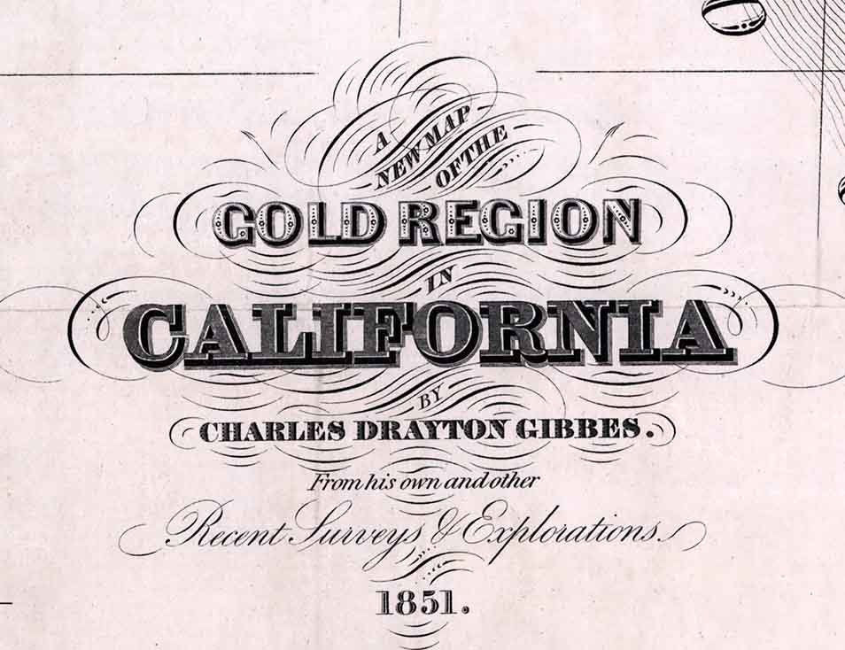 1851 Map of the Gold Region in California