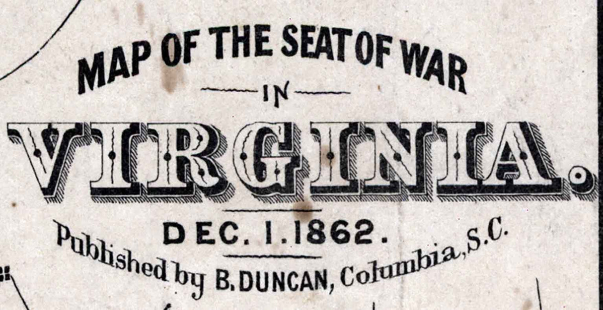 1862 Map of the Seat of War Virginia