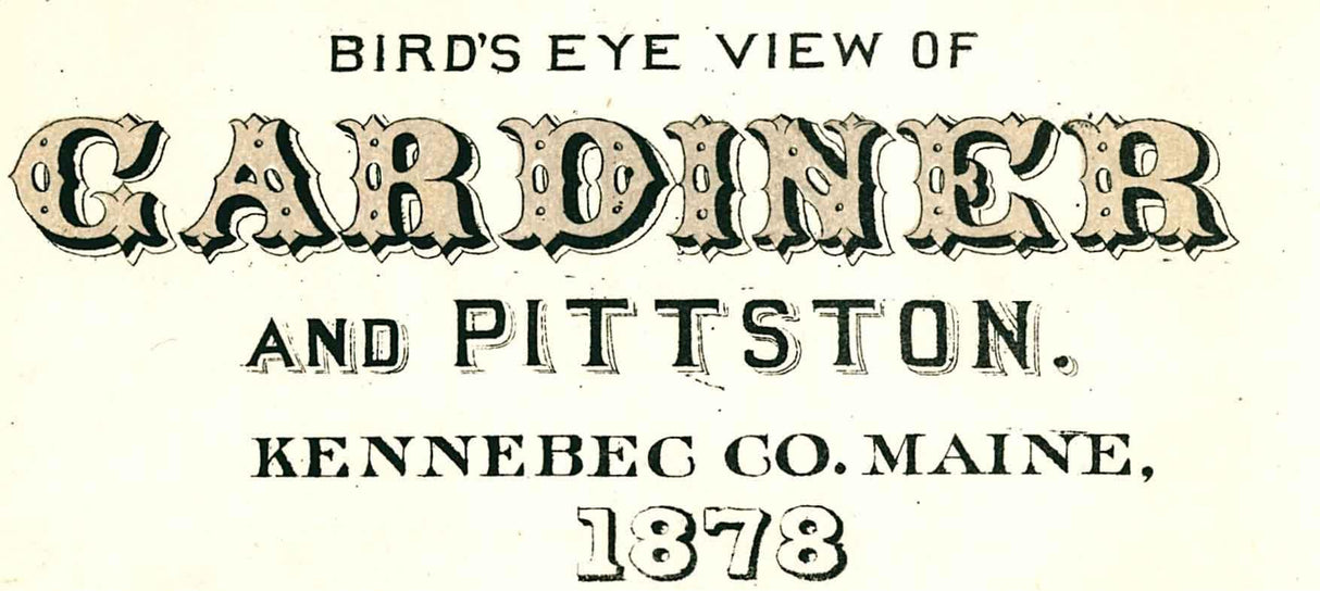 1878 Panoramic Map of Gardiner Pittston Kennebec Company Maine