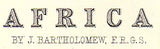 1885 Map of Africa Europe Arabia