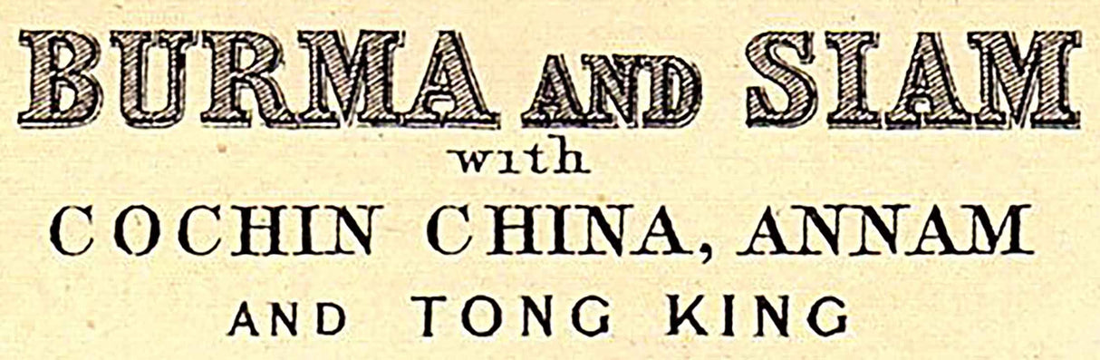 1888 Map of Burma and Siam Cochin China Annam Tony King