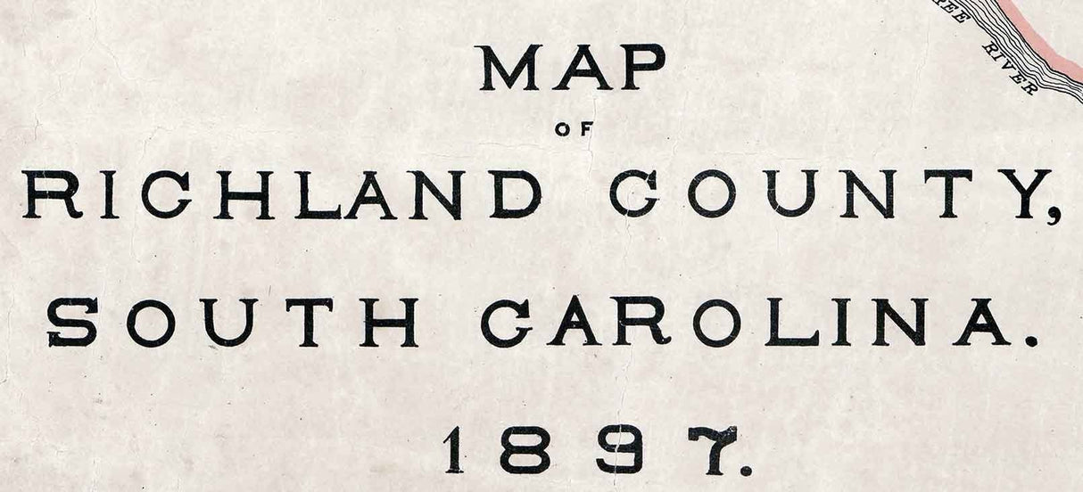 1897 Map of Richland County South Carolina