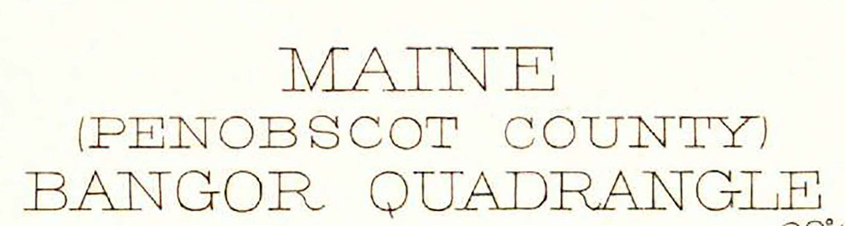 1902 Topo Map of Bangor Quad Maine