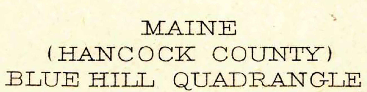 1904 Topo Map Blue Hill Maine Quad